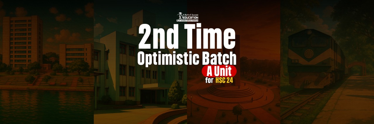 2nd Time Optimistic || A Unit || HSC - 24